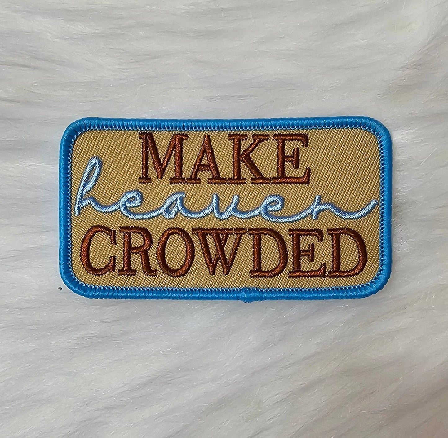 'Make Heaven Crowded' Patch