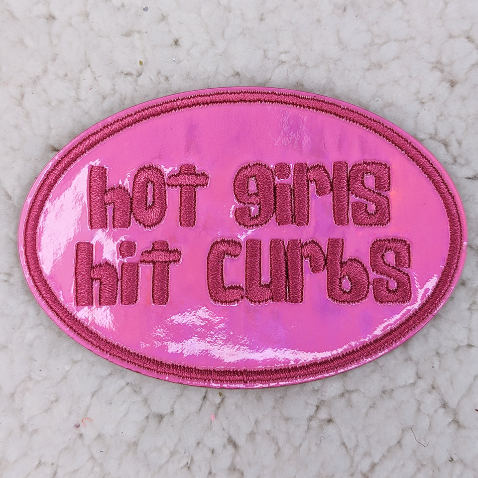 Hot Girls Hit Curbs Embroidered Patch