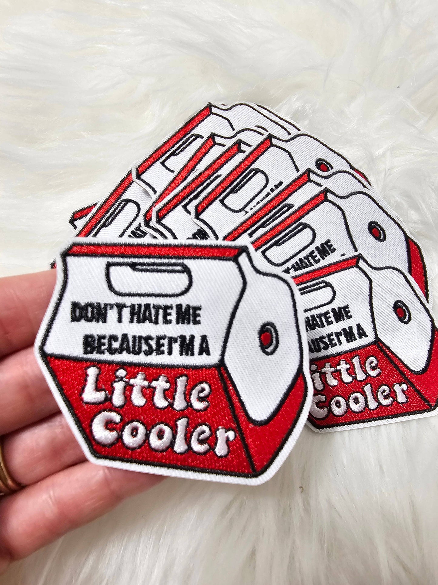 'Don't Hate Me Because I'm A Little Cooler' Patch
