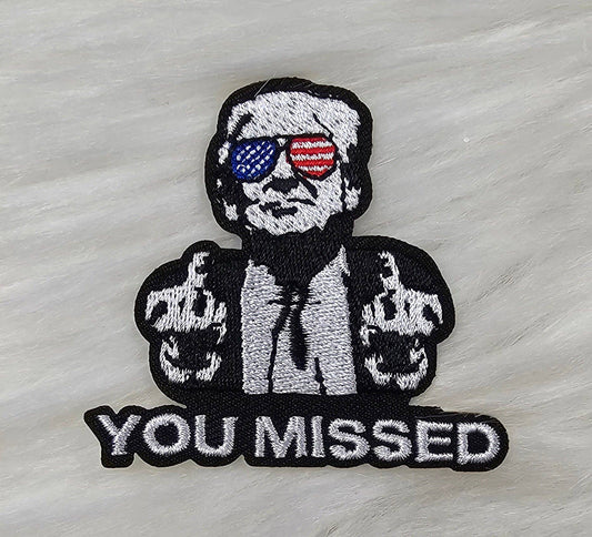 'You Missed' Trump Middle Finger Embroidery Patch