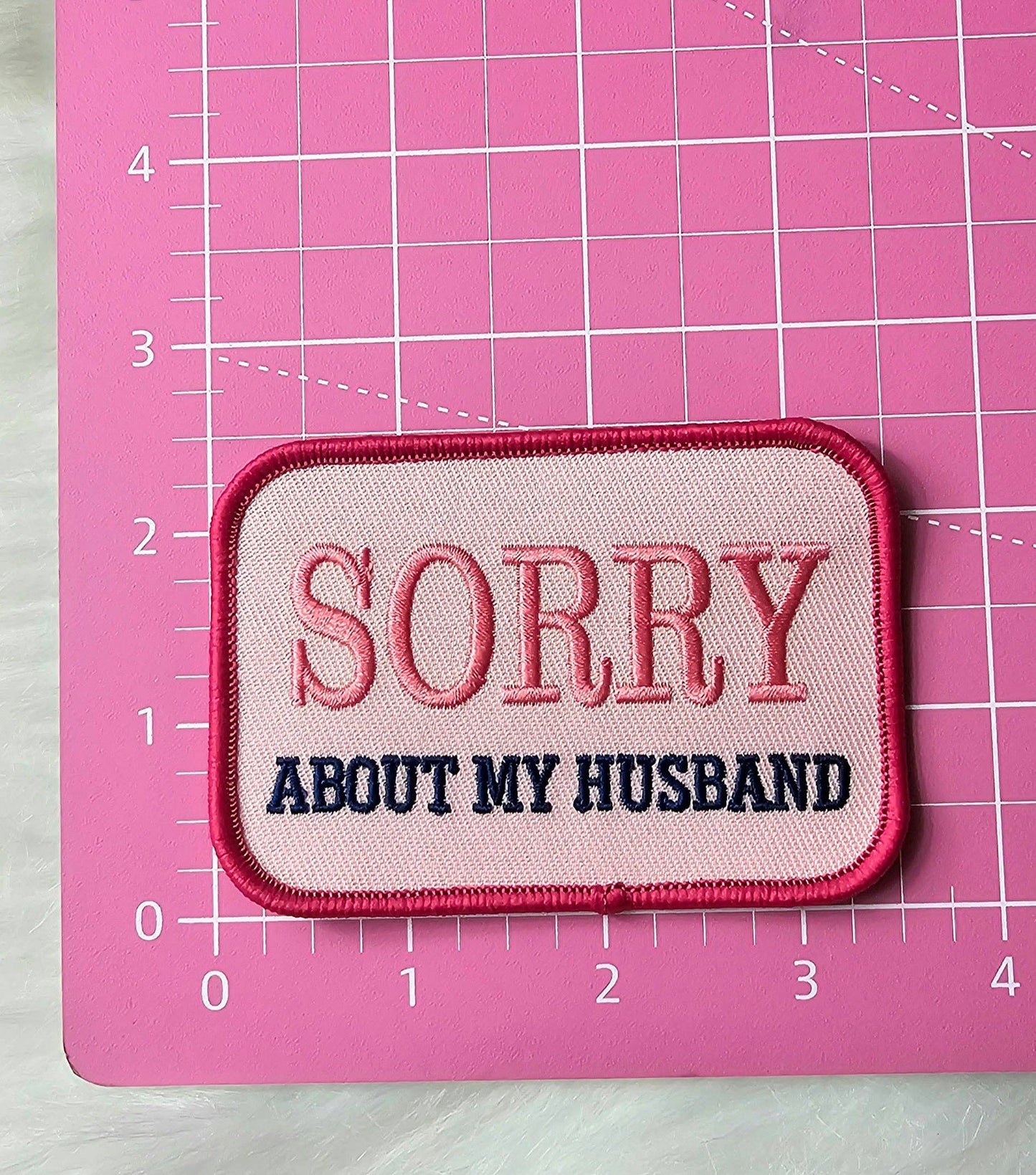 Sorry About My Husband Patch