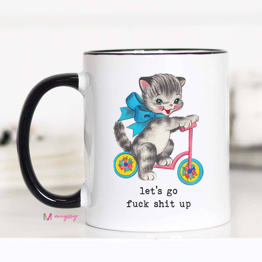 Let's Go F*ck Shit Up