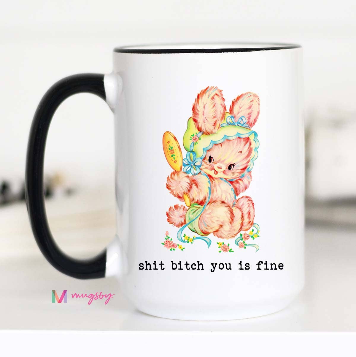 Shit Bitch you is Fine