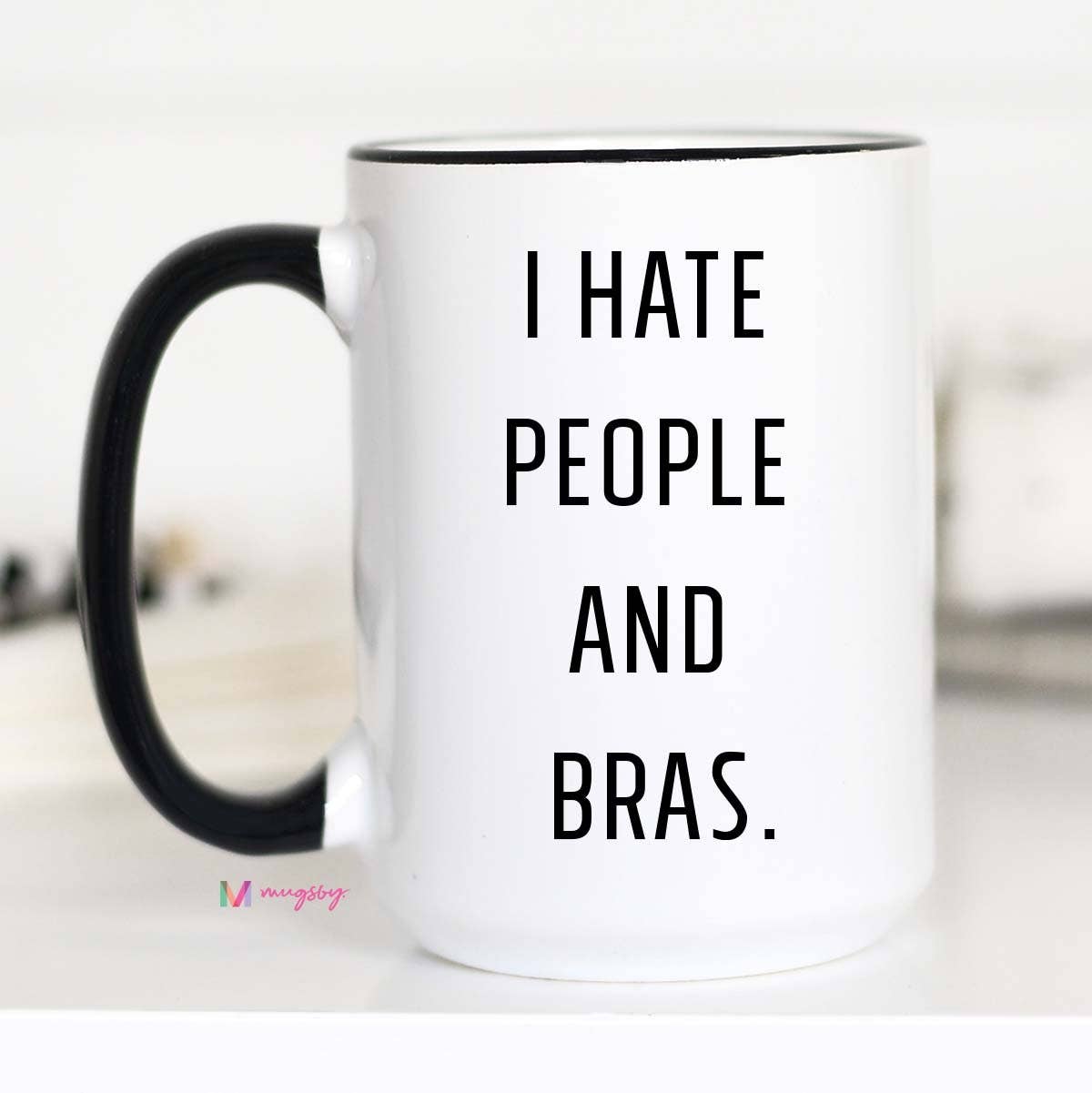 I Hate People And Bras