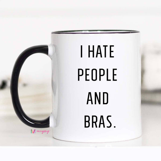 I Hate People And Bras
