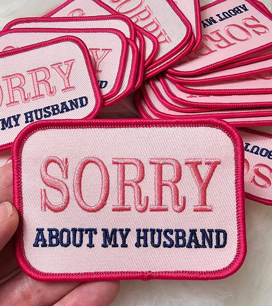 Sorry About My Husband Patch