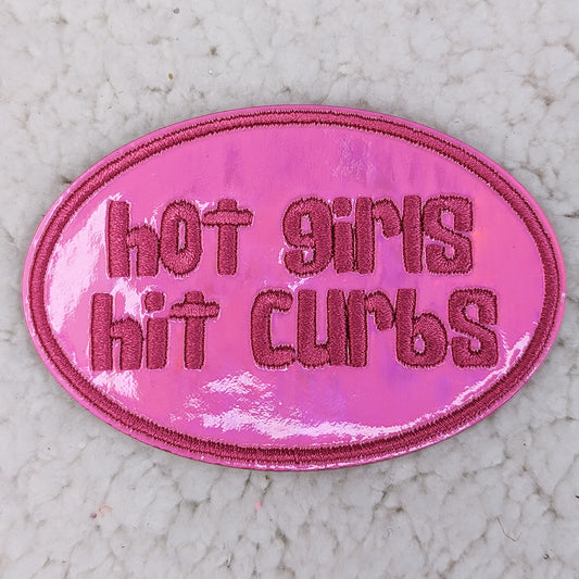 Hot Girls Hit Curbs Embroidered Patch
